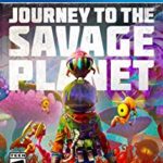 Journey to the Savage Planet
