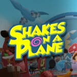 Shakes on a Plane
