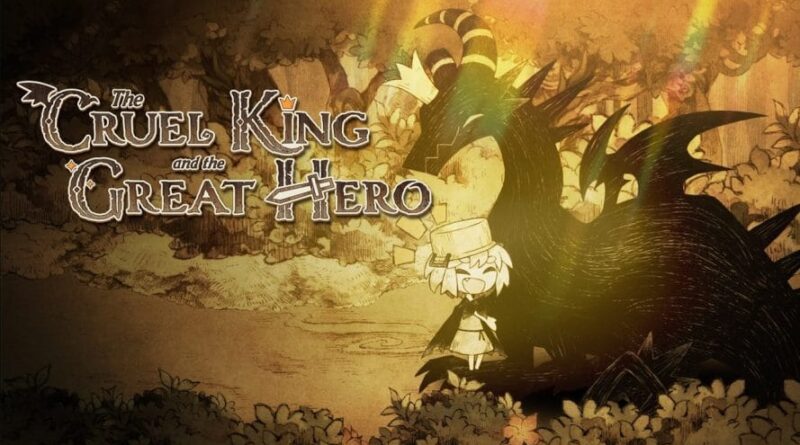 The Cruel King and the Great Hero