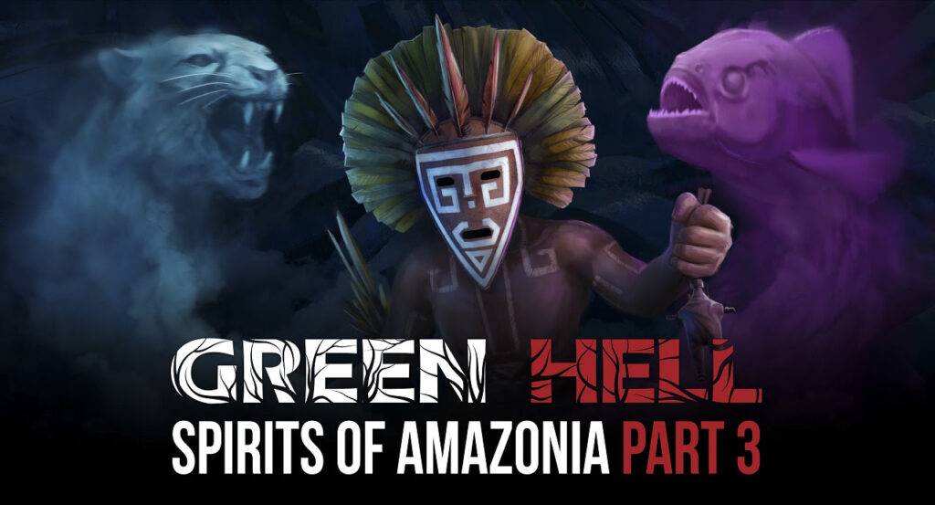 Green Hell: Spirits of Amazonia