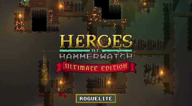 Epics of Hammerwatch: Heroes' Edition