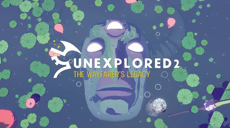 Unexplored 2: The Wayfarer’s Legacy