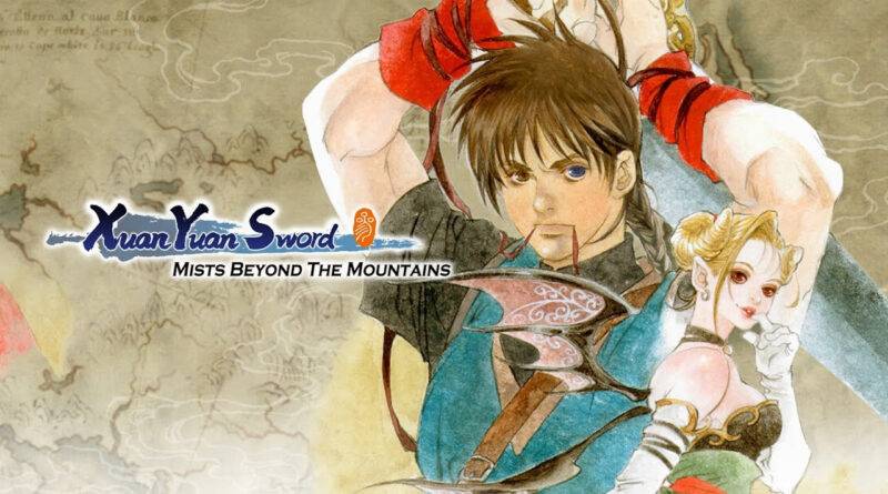 Xuan-Yuan Sword: Mists Beyond the Mountains