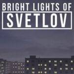 Bright Lights of Svetlov