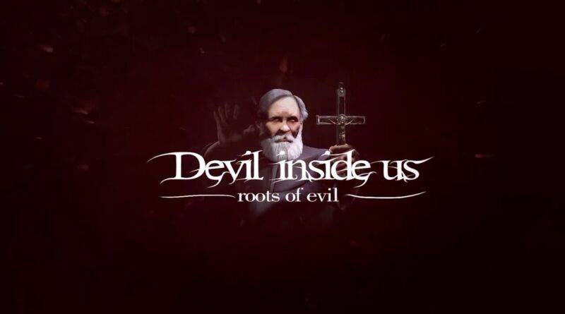 Devil Inside Us: Roots of Evil