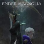 ENDER MAGNOLIA: Bloom in the Mist
