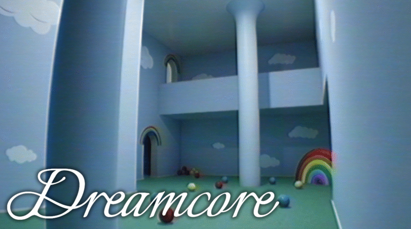 Dreamcore
