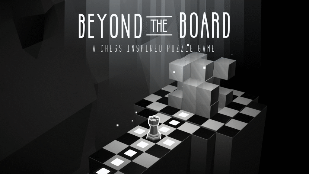 Beyond the Board