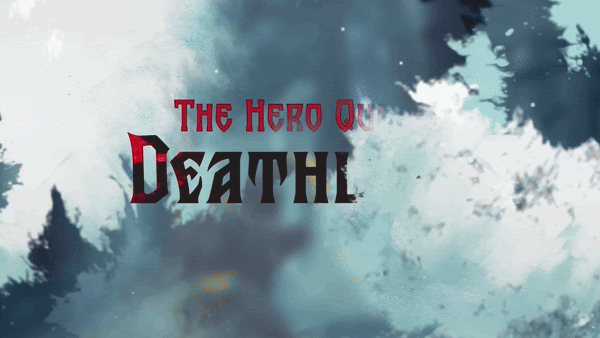 Deathless. The Hero Quest