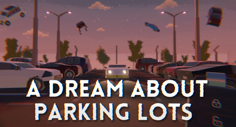 A Dream About Parking Lots