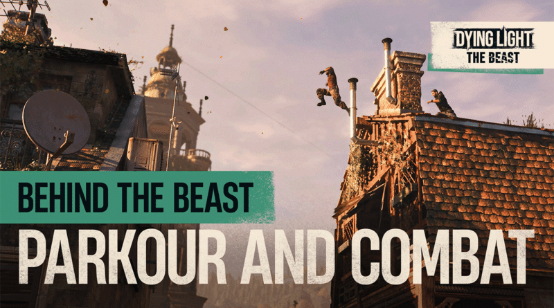 dying light the beast parkour e combate