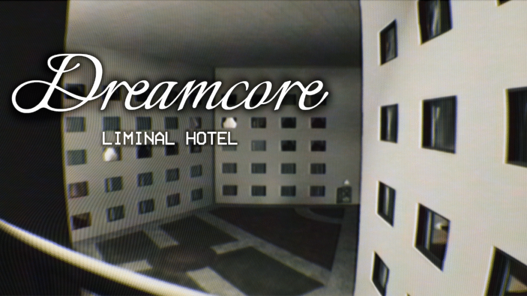 Dreamcore: Liminal Hotel