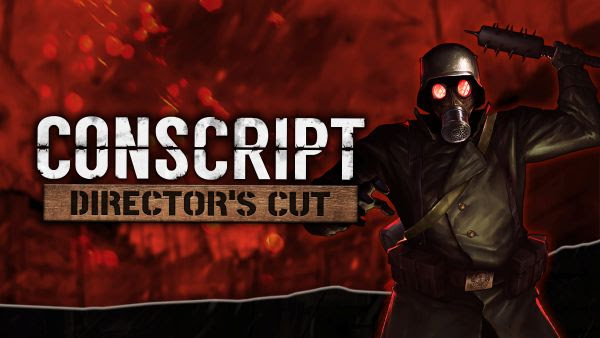 CONSCRIPT: Director’s Cut