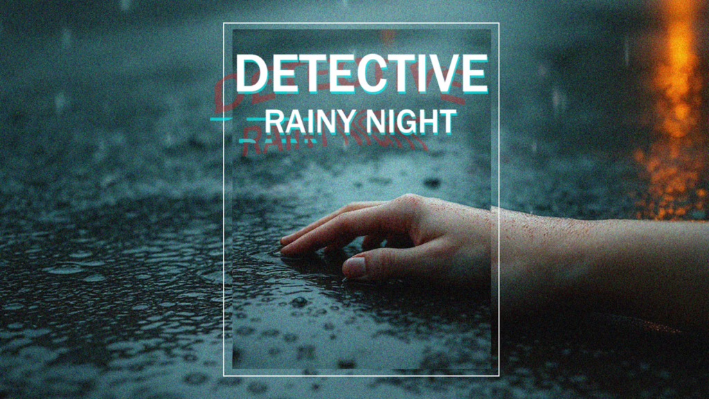 Detective – Rainy Night