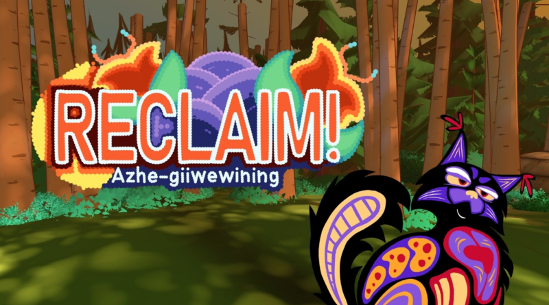 Reclaim! Azhe-giiwewining
